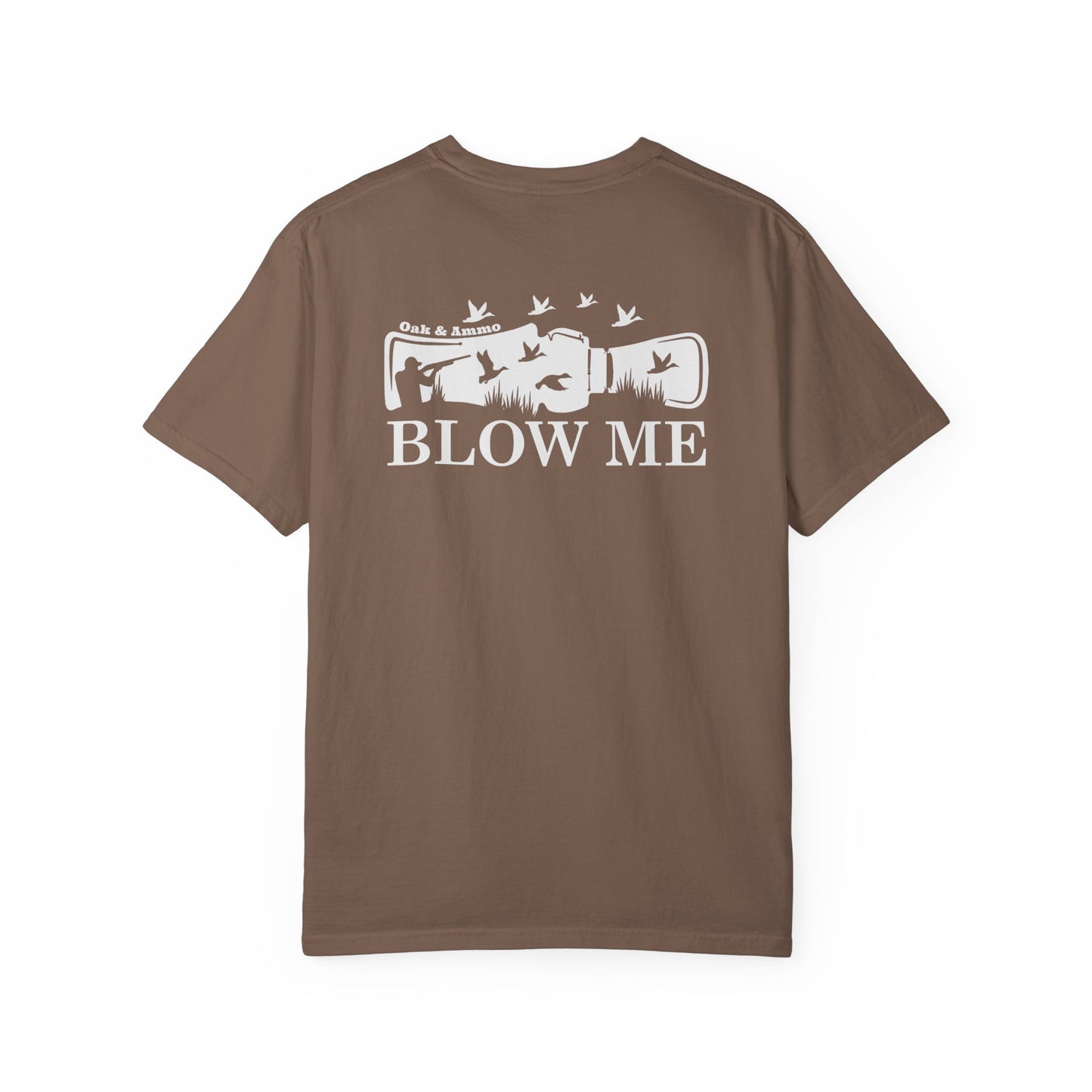 'Blow Me' Oak & Ammo