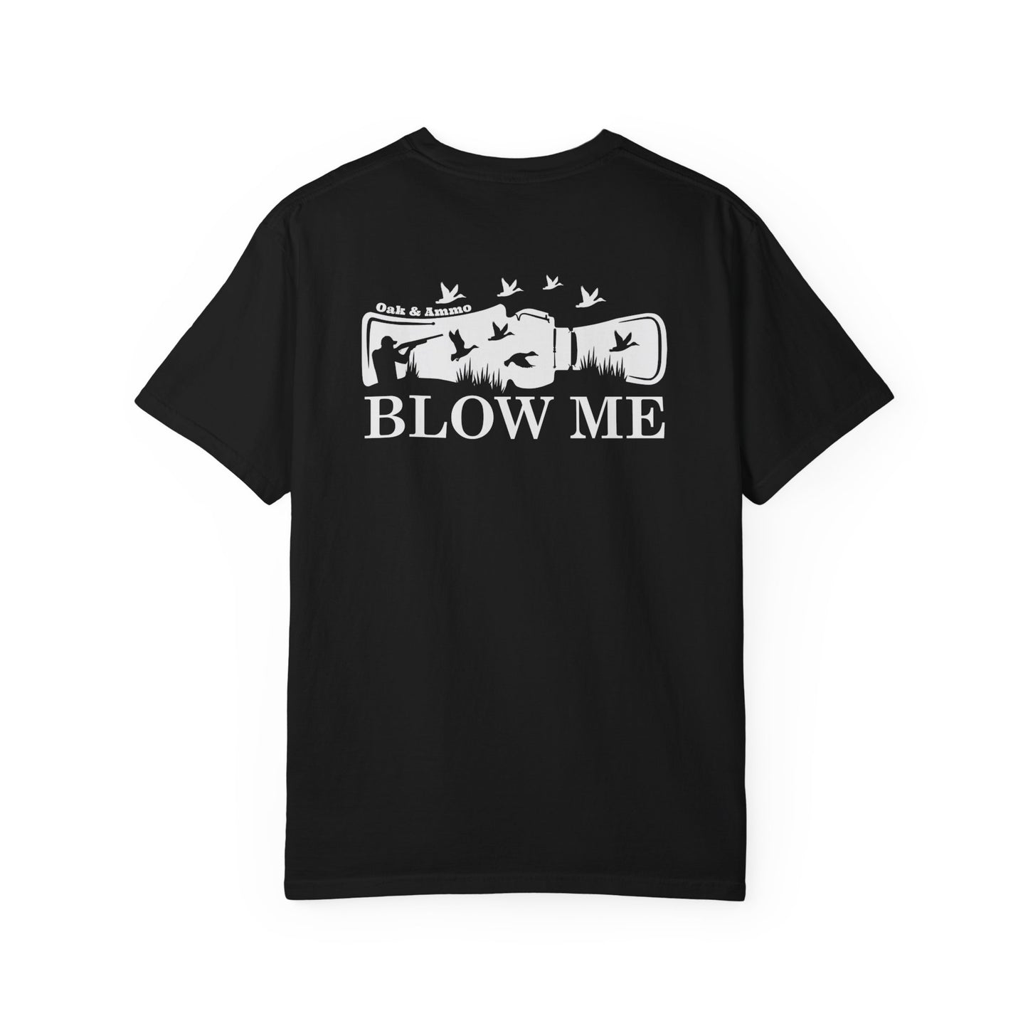 'Blow Me' Oak & Ammo