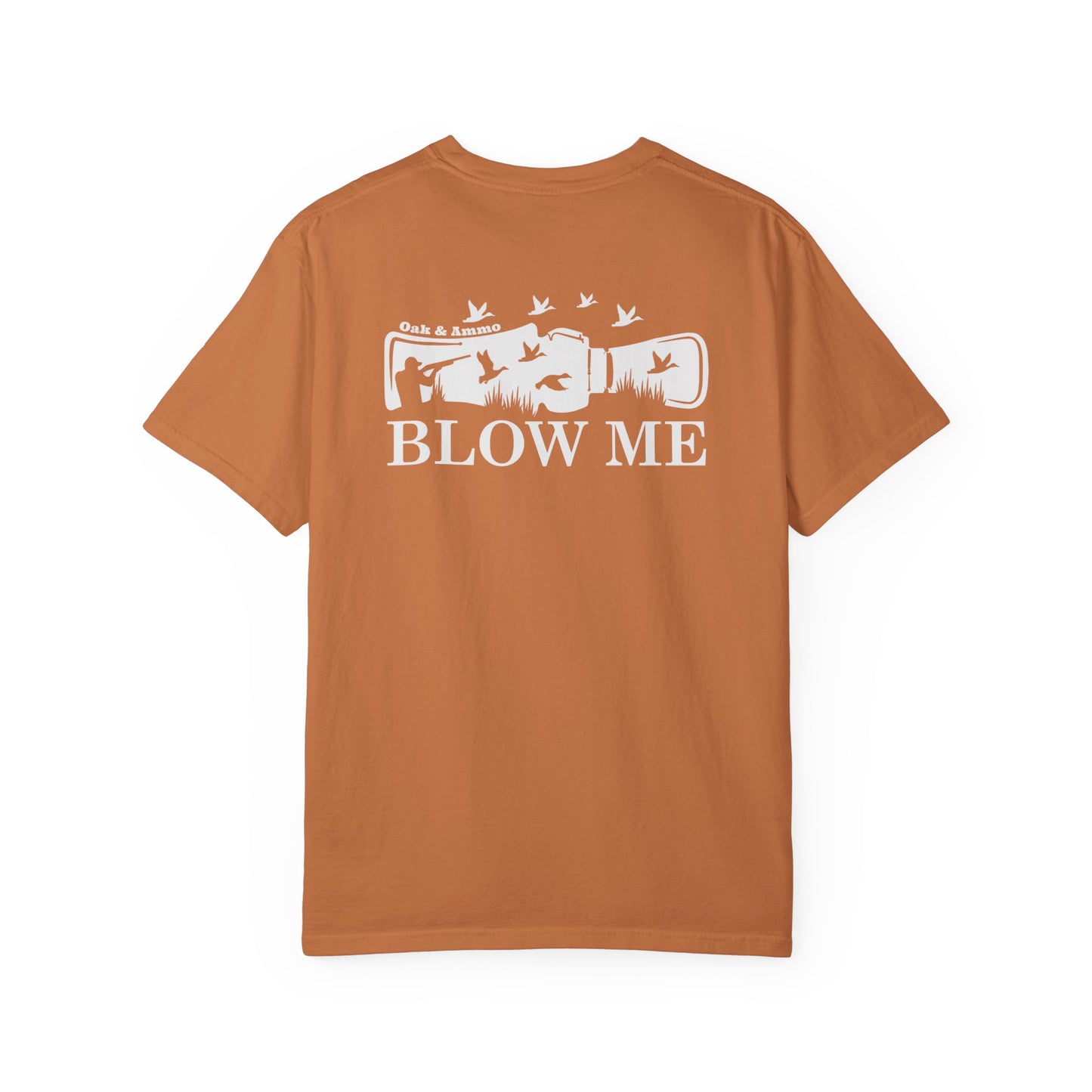 'Blow Me' Oak & Ammo