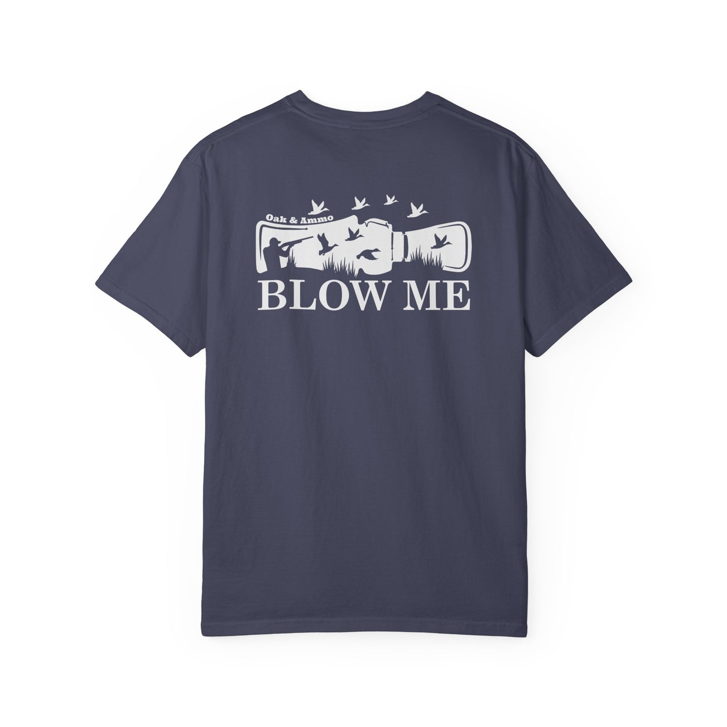 'Blow Me' Oak & Ammo